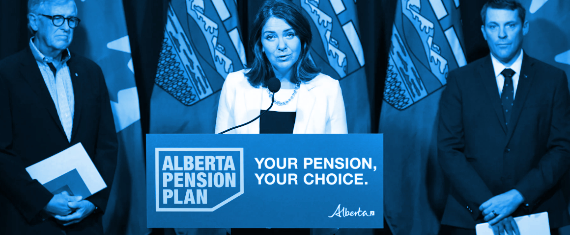 Danielle Smith’s CPP plan jeopardizes workers’ pensions in Alberta and right across Canada