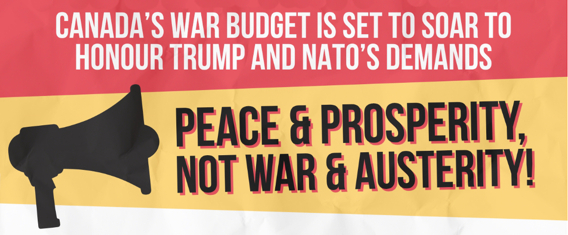 Communists launch cross-Canada campaign against Carney’s massive militarization and deep federal cuts
